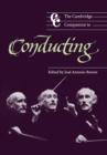The Cambridge Companion to Conducting - Book