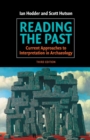 Reading the Past : Current Approaches to Interpretation in Archaeology - Book