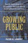 Growing Public: Volume 1, The Story : Social Spending and Economic Growth since the Eighteenth Century - Book