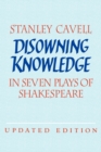 Disowning Knowledge : In Seven Plays of Shakespeare - Book