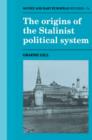 The Origins of the Stalinist Political System - Book