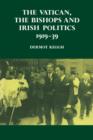The Vatican, the Bishops and Irish Politics 1919-39 - Book