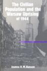 The Civilian Population and the Warsaw Uprising of 1944 - Book