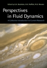 Perspectives in Fluid Dynamics : A Collective Introduction to Current Research - Book