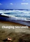 Changing Sea Levels : Effects of Tides, Weather and Climate - Book