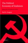 The Political Economy of Stalinism : Evidence from the Soviet Secret Archives - Book