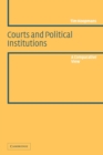 Courts and Political Institutions : A Comparative View - Book