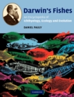 Darwin's Fishes : An Encyclopedia of Ichthyology, Ecology, and Evolution - Book