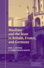 Muslims and the State in Britain, France, and Germany - Book