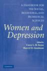 Women and Depression : A Handbook for the Social, Behavioral, and Biomedical Sciences - Book