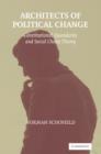 Architects of Political Change : Constitutional Quandaries and Social Choice Theory - Book