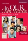 In our Own Words Student Book : Student Writers at Work - Book