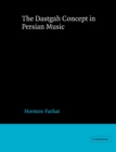 The Dastgah Concept in Persian Music - Book