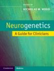 Neurogenetics : A Guide for Clinicians - Book
