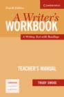 A Writer's Workbook Teacher's Manual : An Interactive Writing Text - Book