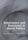 Governance and Resistance in World Politics - Book
