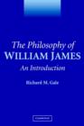 The Philosophy of William James : An Introduction - Book