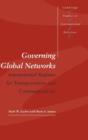 Governing Global Networks : International Regimes for Transportation and Communications - Book
