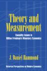 Theory and Measurement : Causality Issues in Milton Friedman's Monetary Economics - Book