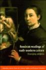 Feminist Readings of Early Modern Culture : Emerging Subjects - Book