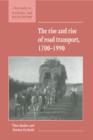 The Rise and Rise of Road Transport, 1700-1990 - Book