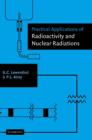 Practical Applications of Radioactivity and Nuclear Radiations - Book