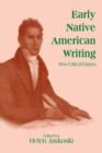 Early Native American Writing : New Critical Essays - Book