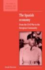 The Spanish Economy : From the Civil War to the European Community - Book