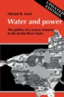 Water and Power : The Politics of a Scarce Resource in the Jordan River Basin - Book