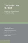 The Subject and the Text : Essays on Literary Theory and Philosophy - Book