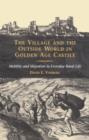 The Village and the Outside World in Golden Age Castile : Mobility and Migration in Everyday Rural Life - Book