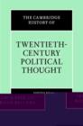 The Cambridge History of Twentieth-Century Political Thought - Book