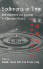 Sediments of Time : Environment and Society in Chinese History - Book