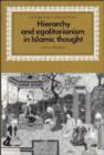 Hierarchy and Egalitarianism in Islamic Thought - Book