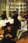 The Culture of the Market : Historical Essays - Book