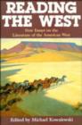 Reading the West : New Essays on the Literature of the American West - Book