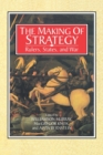 The Making of Strategy : Rulers, States, and War - Book