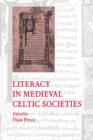 Literacy in Medieval Celtic Societies - Book