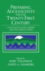 Preparing Adolescents for the Twenty-First Century : Challenges Facing Europe and the United States - Book
