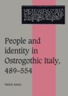 People and Identity in Ostrogothic Italy, 489-554 - Book