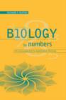 Biology by Numbers : An Encouragement to Quantitative Thinking - Book