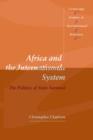 Africa and the International System : The Politics of State Survival - Book
