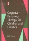 Cognitive-Behaviour Therapy for Children and Families - Book