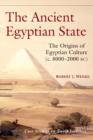 The Ancient Egyptian State : The Origins of Egyptian Culture (c. 8000-2000 BC) - Book