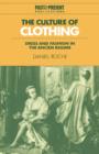 The Culture of Clothing : Dress and Fashion in the Ancien Regime - Book