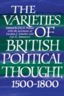 The Varieties of British Political Thought, 1500-1800 - Book
