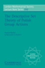 The Descriptive Set Theory of Polish Group Actions - Book