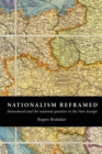 Nationalism Reframed : Nationhood and the National Question in the New Europe - Book