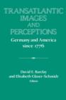 Transatlantic Images and Perceptions : Germany and America since 1776 - Book