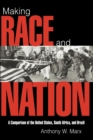 Making Race and Nation : A Comparison of South Africa, the United States, and Brazil - Book